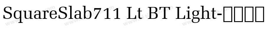 SquareSlab711 Lt BT Light字体转换